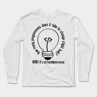 How many programmers does it take to change a light bulb Long Sleeve T-Shirt